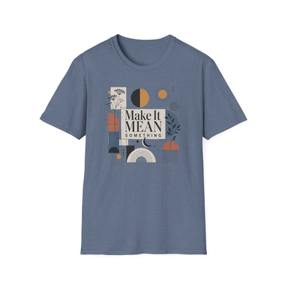 Make It Mean Something