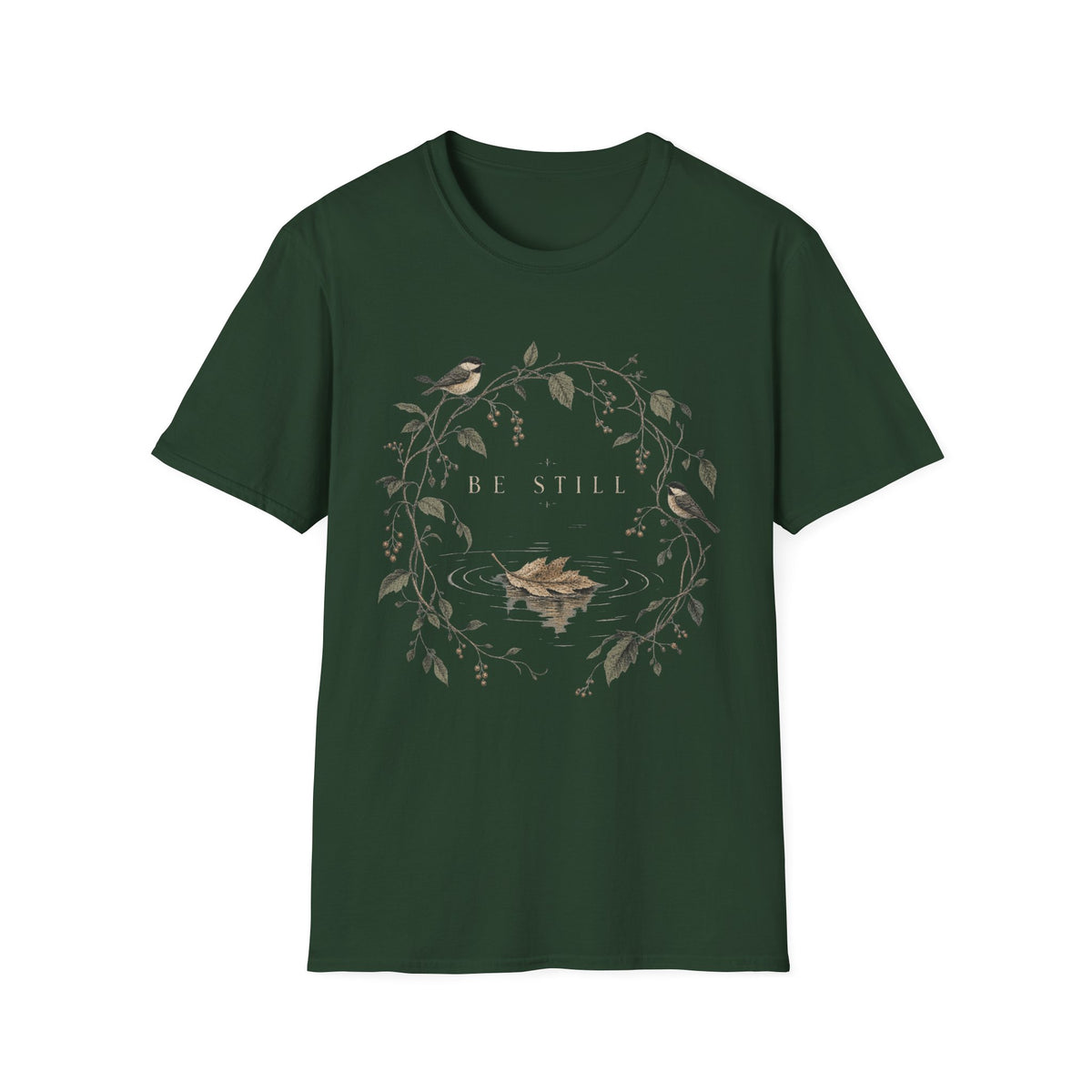 Be Still T-Shirt