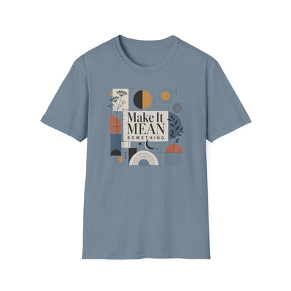 Make It Mean Something